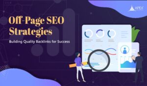 Off-Page SEO Strategies: Building Quality Backlinks for Success